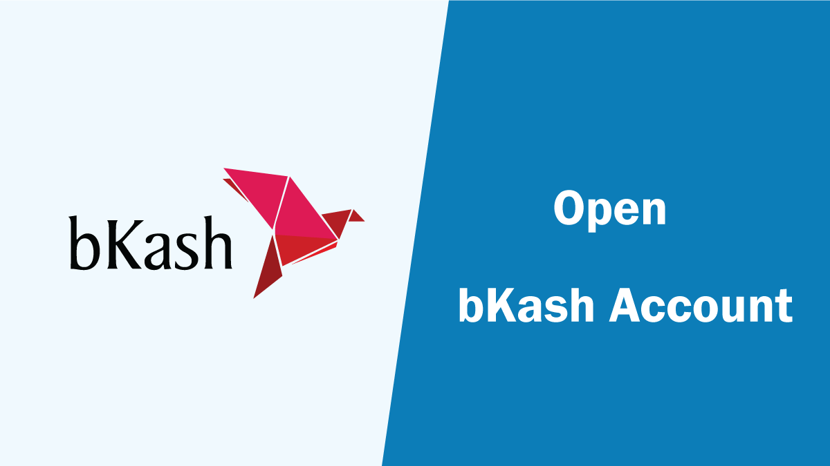 How to Open a bKash Account: A Step-by-Step Guide