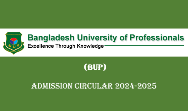 BUP Admission Circular 2024-2025, Application Process & Guide